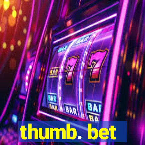 thumb. bet